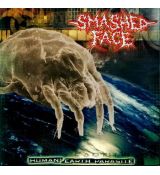 Smashed Face - Human: Eart Parasite - 2004