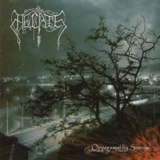 Hecate ‎– Oppressed By Sorrow - 2004