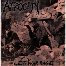 Atrocity – Let War Rage